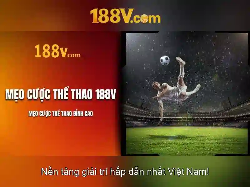Những đặc tính của 188v